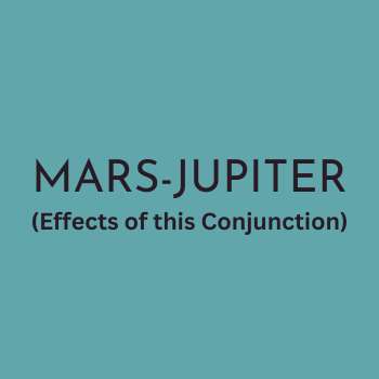 Mars-Jupiter Conjunction: Yukta Yoga