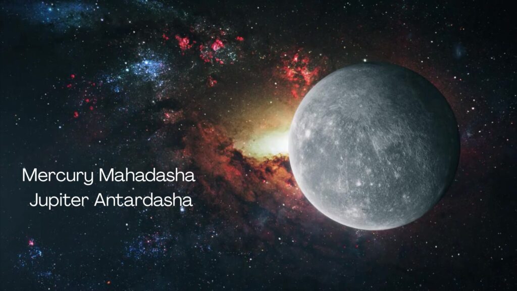 Mercury Mahadasha Jupiter Antardasha
