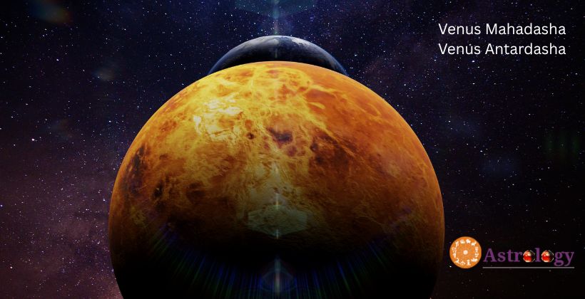 Venus Mahadasha Venus Antardasha
