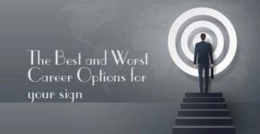 The Best and Troublesome Career Options for your sign