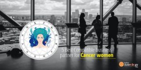 5 Best Compatible Business Partners for Cancer Women entrepreneurs