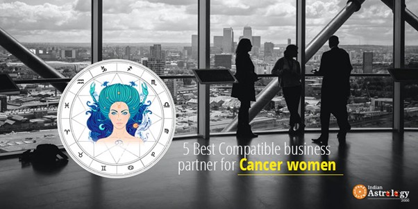 5 Best Compatible Business Partners for Cancer Women entrepreneurs