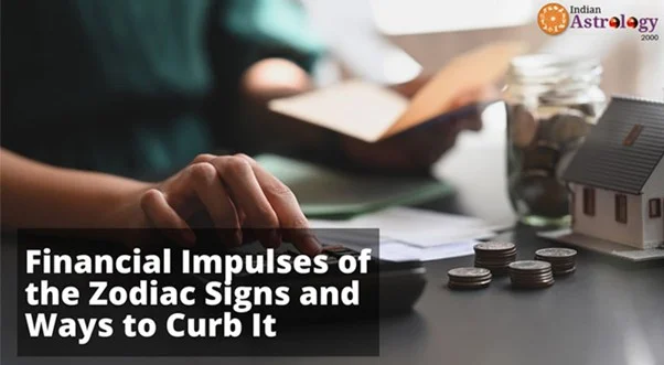 Financial Impulses of the Zodiac Signs and Ways to Curb It